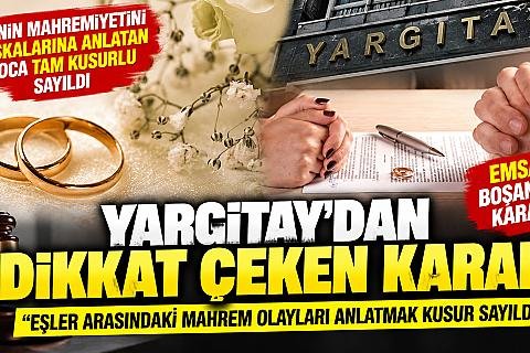 Yargıtay’dan Emsal Boşanma Kararı!