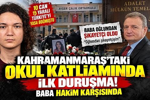 Kahramanmaraş’taki Okul Katliamında İlk Duruşma! Baba Hakim Karşısında