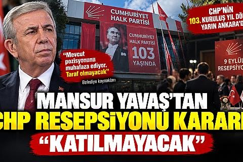 Mansur Yavaş’tan CHP Resepsiyonu Kararı! “Taraf Olmayacak”