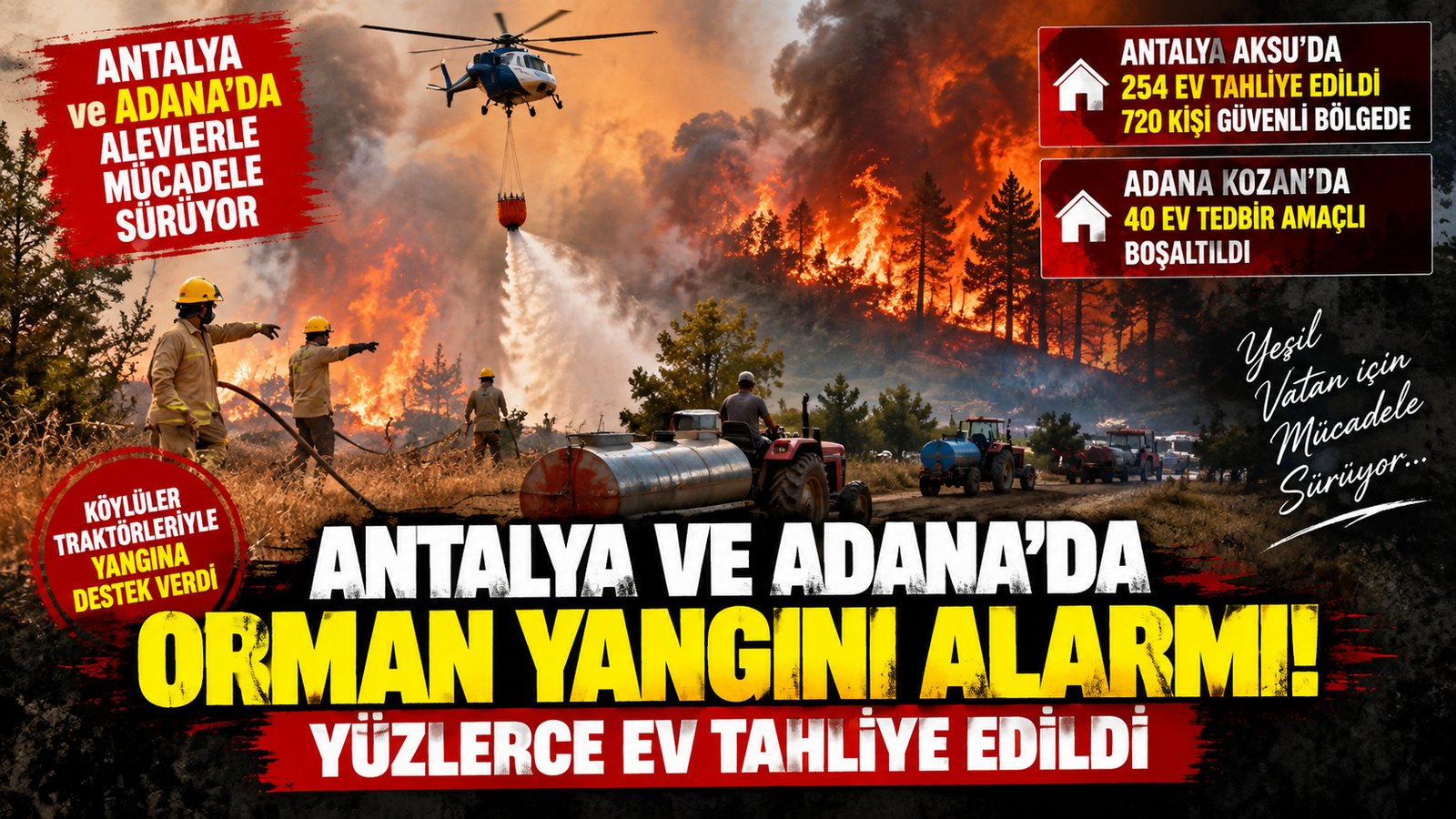 Antalya ve Adana’da Orman Yangını Alarmı! Yüzlerce Ev Tahliye Edildi, Alevlerle Mücadele Sürüyor